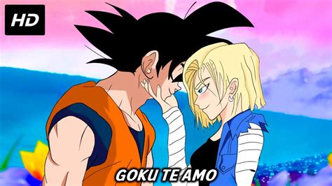 Goku X Androide 18 Un Amor Posible PelÍcula Completa 2023 Angovi TeorÍas Youtube