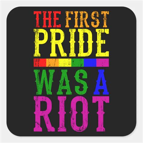 The First Pride Was A Riot Lgbt Pride Month Lgbtq Square Sticker Zazzle