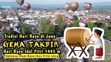 GEMA TAKBIR HARI RAYA IDUL FITRI 2024 H 1445 M YouTube