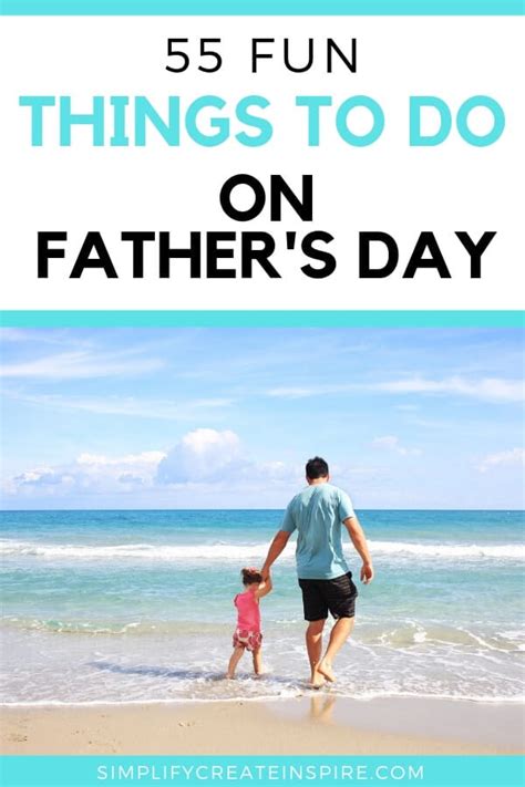 60 Fun Things To Do On Father S Day That Dad Will Love