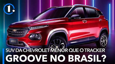 Chevrolet Groove Novo Suv Menor Que O Tracker Ser Lan Ado No