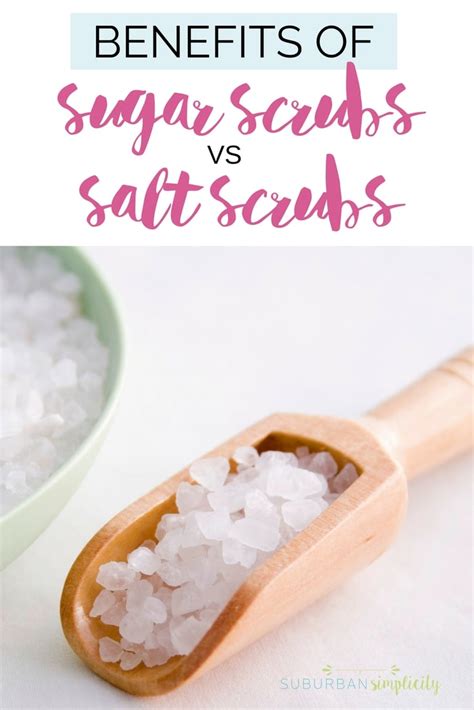 Benefits Of Sugar Scrubs Vs Salt Scrubs Suburban Simplicity