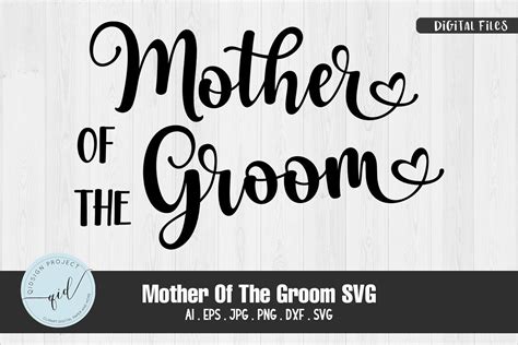 Mother Of The Groom Svg Wedding Svg Graphic By Qidsign Project