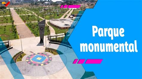 Con Maduro Presidente Nicolás Maduro inaugura Parque Monumental Ana