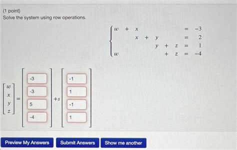 Solved Point Solve The System Using Row Operations Chegg