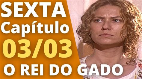 O Rei Do Gado Cap Tulo Sexta Resumo Da Novela O Rei Do Gado