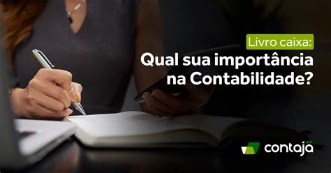 Livro caixa Qual sua importância na Contabilidade Contajá