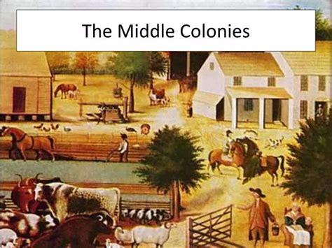 Ppt The Middle Colonies Powerpoint Presentation Id5836963