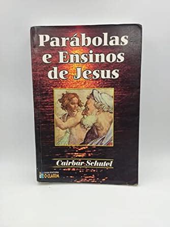 Parabolas E Ensinos De Jesus 9788573570069 Amazon Books