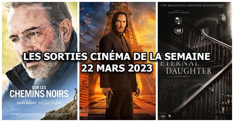 Les sorties cinéma semaine du 22 mars 2023