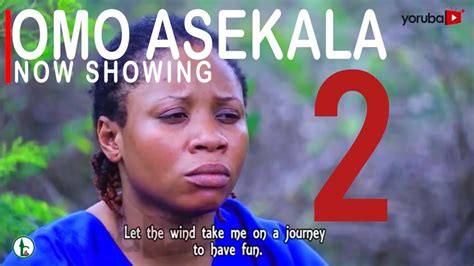 OMO ASEKALA 2 Latest Yoruba Movie Staring Odunlade Adekola YouTube