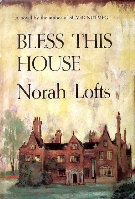 Bless This House By Norah Lofts By Doubleday Historical Romance