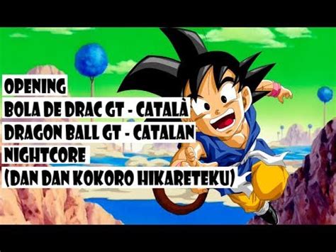 OPENING BOLA DE DRAC GT NIGHTCORE CATALÀ DRAGON BALL GT CATALAN