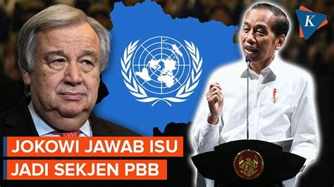 Bantah Jadi Sekjen PBB Ini Yang Dipilih Jokowi Usai Pensiun YouTube