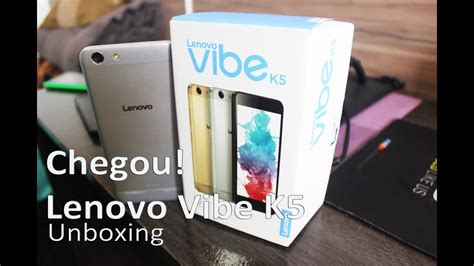 Chegou Lenovo Vibe K5 Unboxing YouTube