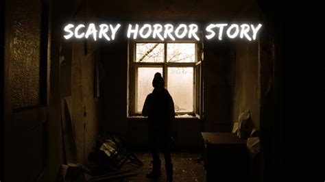 True Scary Horror Story Youtube