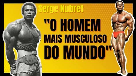 Conhe A Serge Nubret O The Black Panther Youtube