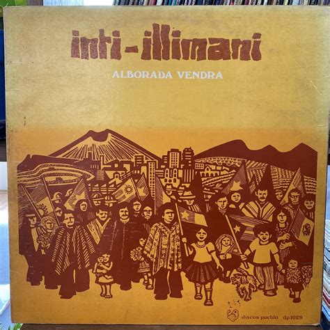 Inti Illimani - Alborada Vendrá - Disco Intrépido