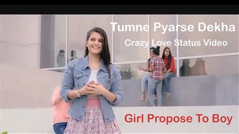 New Romantic Whatsapp Status Tumne Agar Pyar Se Dekha Nahi Mujhko Crazy