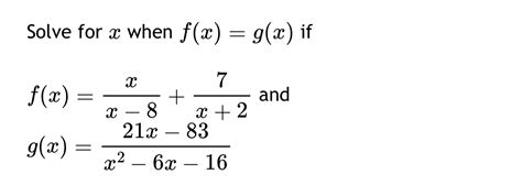 Solve For X ﻿when F X G X ﻿if F X Xx 8 7x 2 ﻿and