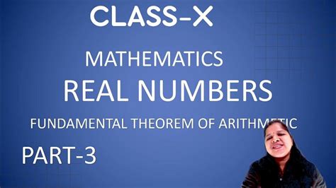 Class 10 Mathematics Chapter 1 Real Numbers Topic Fundamental Theorem Of Arithmetic Cbse