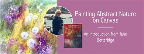 Painting Abstract Nature on Canvas | An Introduction from Jane ...