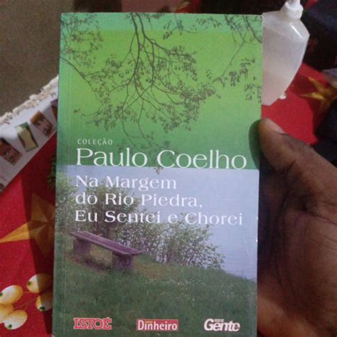 Livro Na Margem Do Rio Piedra Eu Sentei E Chorei Paulo Coelho