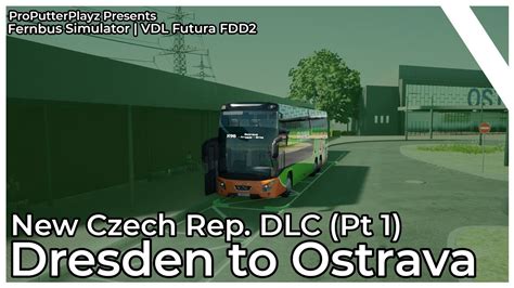 Dresden To Ostrava Via Prague Timelapse Fernbus Simulator Vdl Futura