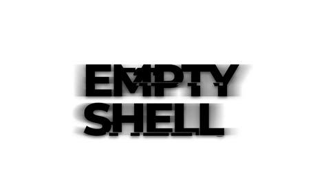 Empty Shell On