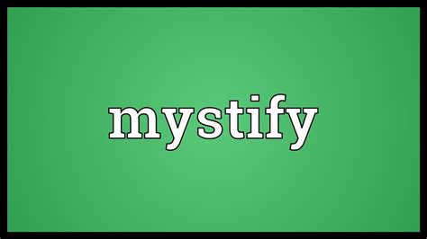 Mystify Meaning - YouTube