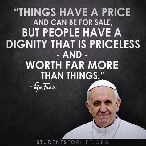 Things Have A Price And Can Be For Sale But People Have A Dignity