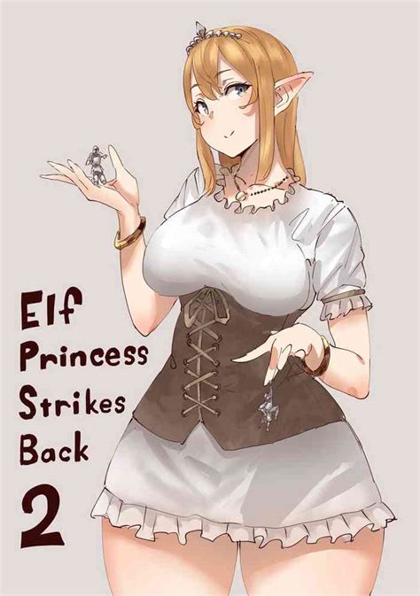 Elf Princess Strikes Back 2 Nhentai Hentai Doujinshi And Manga