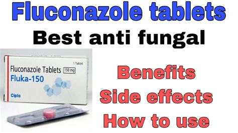 Fluka 150 Tablet Fluconazole Tablets Benefits How To Use Side