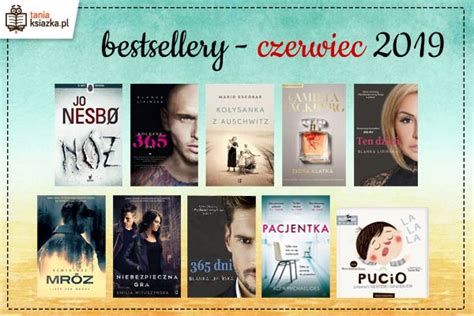 Bestsellery Czerwca W Taniaksiazka Pl Blog Taniaksiazka Pl