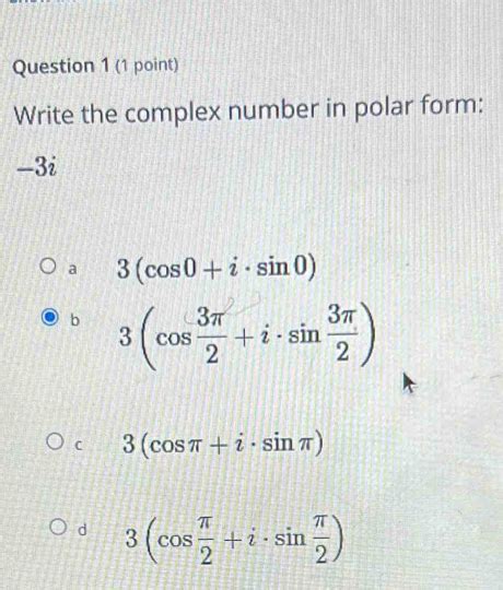 Question 1 1 Point Write The Complex Number In Polar Form 3i A 3