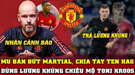 Tin B Ng Mu T I Mu B N T Martial Chia Tay Ten Hag D Ng