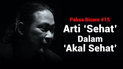 Arti Sehat Dalam Akal Sehat Sabrang Noe Paksa Bicara