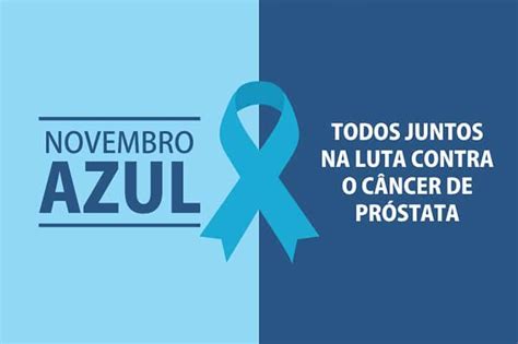 Novembro Azul Importância Dos Cuidados Integrais à Saúde Do Homem