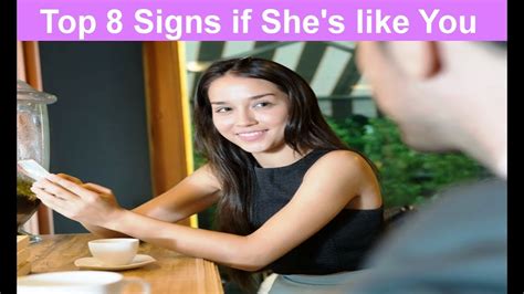 How You Know If She Like Your Top 8 Signs If Shes Interested Youtube