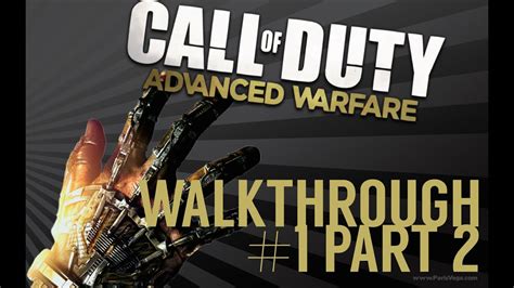 Call Of Duty Advanced Warfare Walkthrough 1 Part 2 Youtube