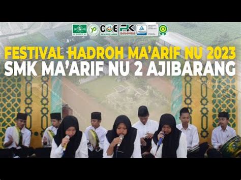 FESTIVAL HADROH MA ARIF NU 2023 Dalam Rangka Harlah LP MA ARIF NU Ke