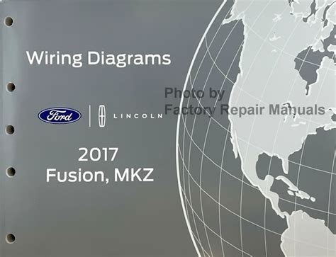 2017 Ford Fusion Lincoln Mkz Gas Models Electrical Wiring Diagrams Original Manual Factory