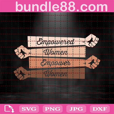 Empowered Women Empower Women Strong Trending Svg April 2024