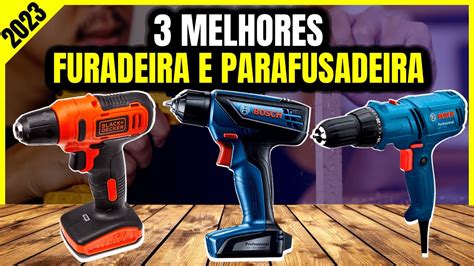 Top 3 Melhores Furadeira E Parafusadeira Para 2023 Qual A Melhor