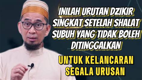 Jangan Tinggalkan URUTAN DZIKIR SETELAH SUBUH SESUAI SUNNAH Agar