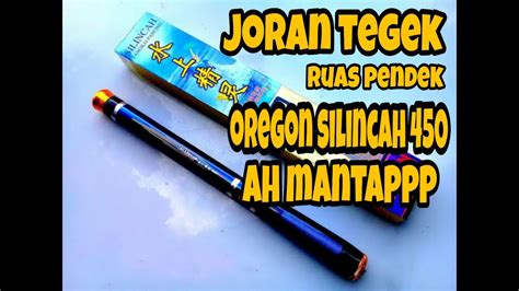 REVIEW JORAN TEGEK OREGON SILINCAH 450CM RINGAN DAN KUAT YouTube