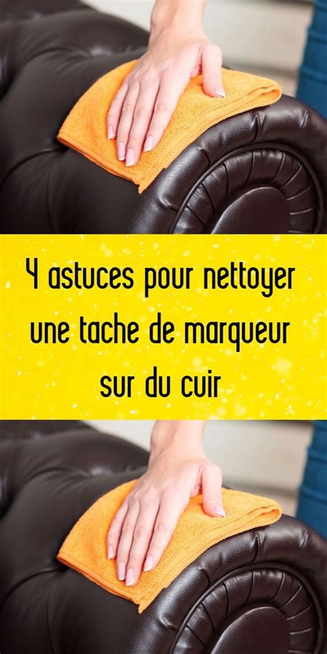 4 Astuces Pour Nettoyer Une Tache De Marqueur Sur Du Cuir Artofit