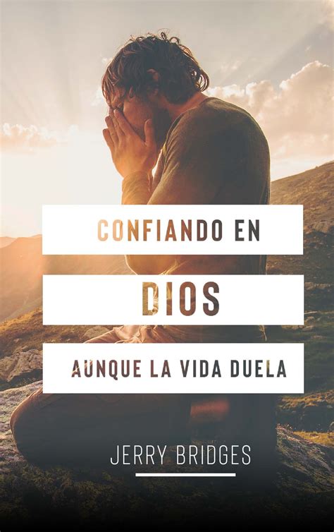 Recursos Biblicos Confiando En Dios Aunque La Vida Duela