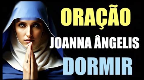 Ora O Joanna De Ngelis Para Dormir Cura Prece Esp Rita Para Ouvir