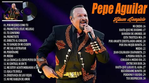 Pepe Aguilar 2024 Grandes Éxitos Pepe Aguilar Canciones Baladas